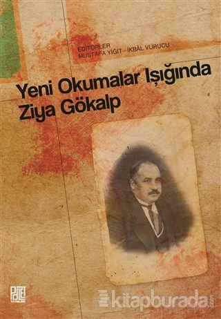 Yeni Okumalar Işığında Ziya Gökalp Mustafa Yiğit