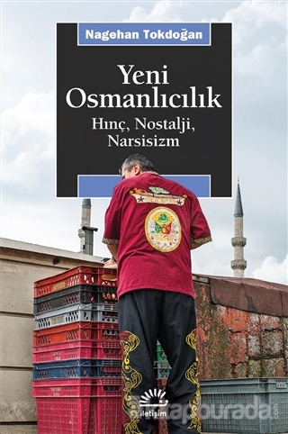 Yeni Osmanlıcılık Nagehan Tokdoğan