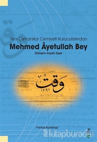 Yeni Osmanlılar Cemiyeti Kurucularından Mehmed Ayetullah Bey Ferhat Ko