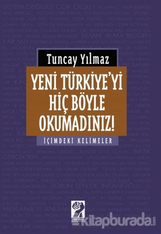 Yeni Türkiye'yi Hiç Böyle Okumadınız! Tuncay Yılmaz