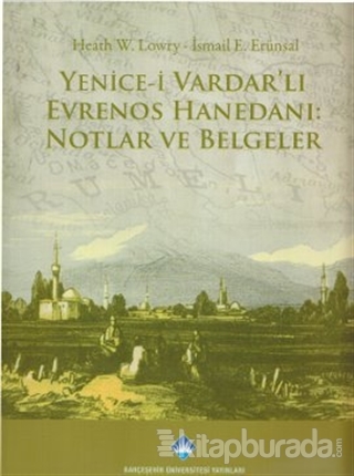 Yenice-i Vardar'lı Evrenos Hanedanı: Notlar ve Belgeler