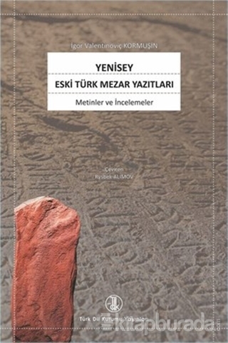 Yenisey Eski Türk Mezar Yazıtları İgor Kormuşin