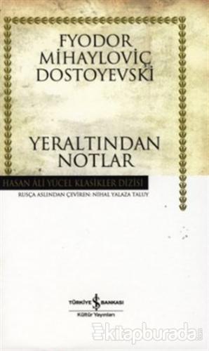 Yeraltından Notlar (Ciltli) %15 indirimli Fyodor Mihayloviç Dostoyevsk
