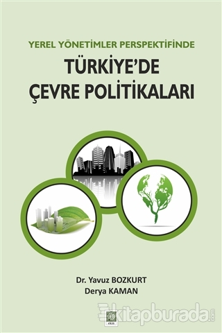 Yerel Yönetimler Perspektifinde Türkiye'de Çevre Politikaları