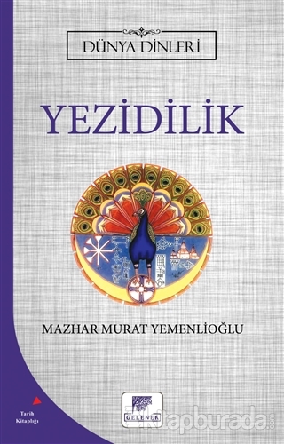 Yezidilik - Dünya Dinleri Mazhar Murat Yemenlioğlu