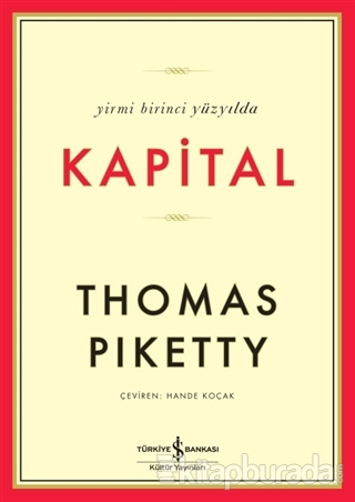 Yirmi Birinci Yüzyılda Kapital (Ciltli) %15 indirimli Thomas Piketty