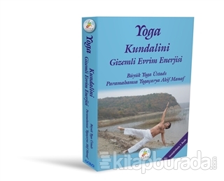 Yoga Kundalini Gizemli Evrim Enerjisi %15 indirimli Akif Manaf