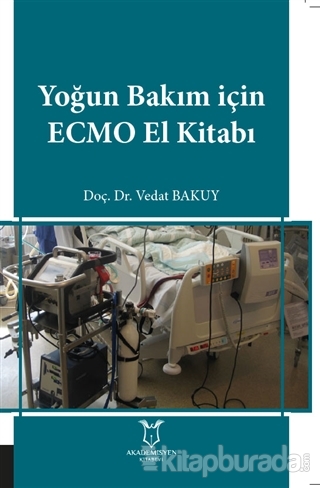 Yoğun Bakım için ECMO El Kitabı Vedat Bakuy