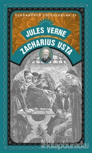 Zacharius Usta - Olağanüstü Yolculuklar 15 Jules Verne