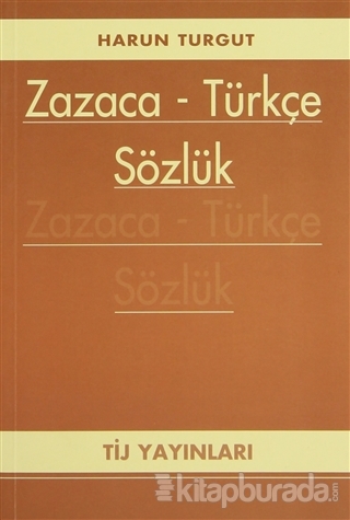 Zazaca - Türkçe Sözlük Harun Turgut