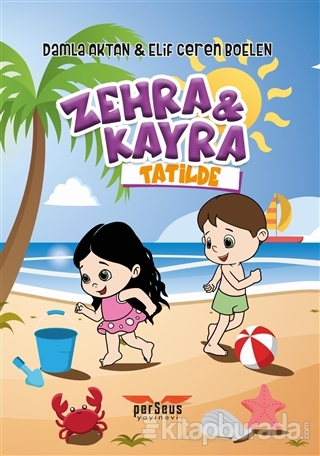 Zehra ve Kayra Tatilde