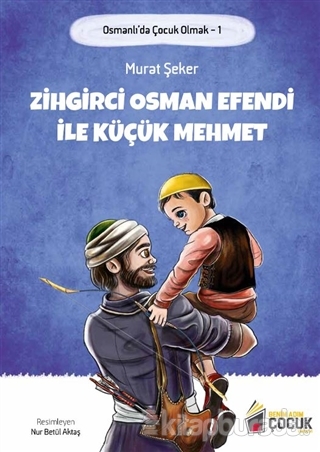 Zihgirci Osman Efendi İle Küçük Mehmet - Osmanlı'da Çocuk Olmak 1 Mura