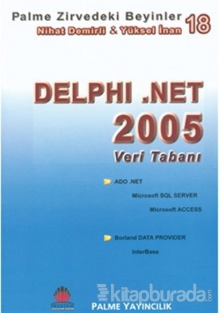 Zirvedeki Beyinler 18 Delphi .NET 2005 Veri Tabanı %15 indirimli Nihat