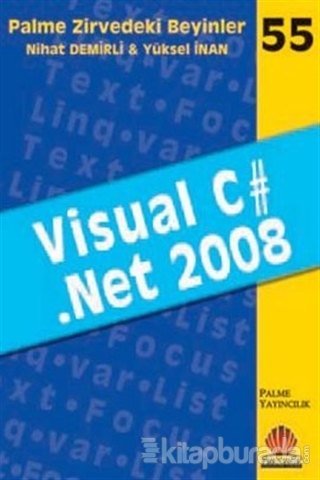 Zirvedeki Beyinler 55 Visual C .Net 2008 %15 indirimli Yüksel İnan