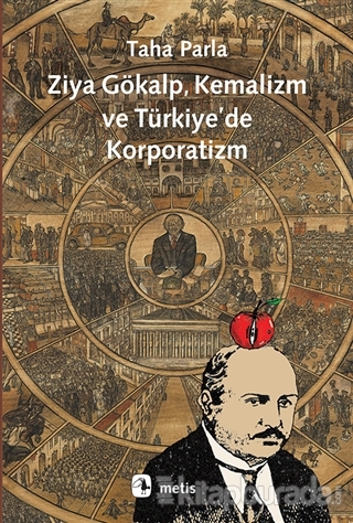 Ziya Gökalp, Kemalizm ve Türkiye'de Korporatizm Taha Parla
