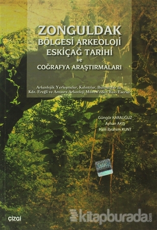 Zonguldak Bölgesi Arkeoloji Eskiçağ Tarihi ve Coğrafya Araştırmaları G