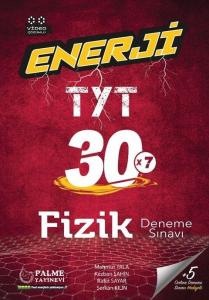 Palme Yayınları TYT Fizik Enerji 30 Deneme Sınavı Palme Yayınları TYT Fizik Enerji 30 Deneme Sınavı