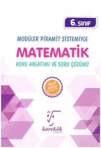Karekök Yayınları 6. Sınıf Modüler Piramit Sistemiyle Matematik Konu Anlatımı ve Soru Çözümü