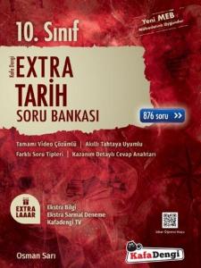 Kafa Dengi Yayınları 10. Sınıf Tarih Extra
Soru Bankası