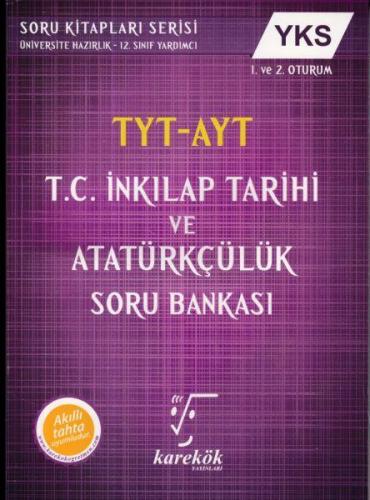 TYT AYT T.C. İnkilap Tarihi ve Atatürkçülük Soru Bankası Karekök Yayın