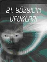 21. Yüzyıl'ın Ufukları