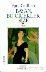 Bayan, Bu Çiçekler Size