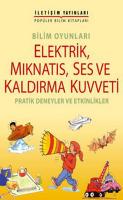 Elektrik, Mıknatıs, Ses ve Kaldırma Kuvveti