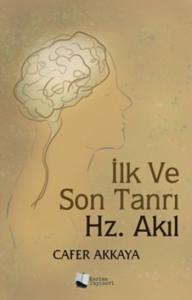 İlk ve Son Tanrı Hz. Akıl