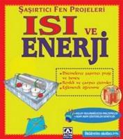 Isı ve Enerji Şaşırtıcı Fen Projeleri