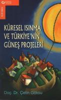 Küresel Isınma ve Türkiye'nin Güneş Projeleri Küresel Isınma ve Türkiye'nin Güneş Projeleri