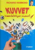 Kuvvet Hissedebiliyor Musun? (Ciltli)