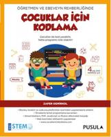 Öğretmen ve Ebeveyn Rehberliğinde Çocuklar İçin Kodlama