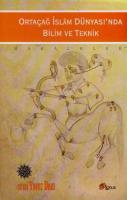 Ortaçağ İslam Dünyası'nda Bilim ve Teknik