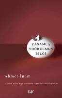Yaşamla Yoğrulmuş Bilgi Yaşamla Yoğrulmuş Bilgi