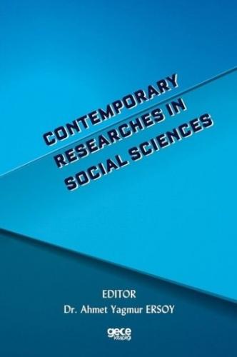 Contemporary Researches in Social Sciences Ahmet Yağmur Ersoy