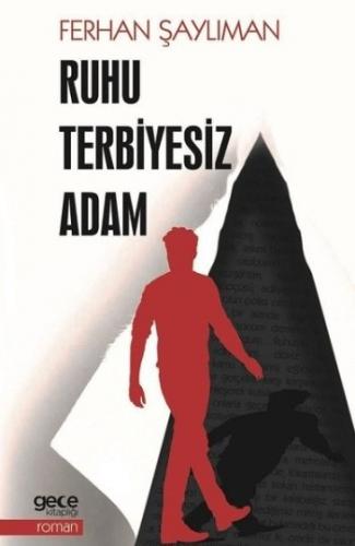 Ruhu Terbiyesiz Adam