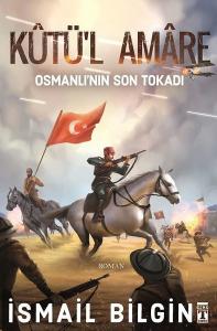 Kutü'l Amare (Osmanlı'nın Son Tokadı)