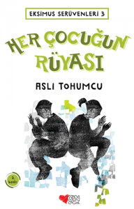 Her Çocuğun Rüyası - Ekimus Serüvenleri 3