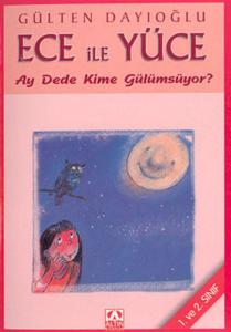 Ece ile Yüce-Ay Dede Kime Gülümsüyor?