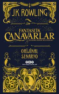 Fantastik Canavarlar Nelerdir, Nerede Bulunurlar? - Orijinal Senaryo