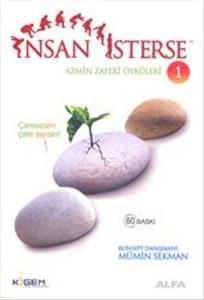 İnsan İsterse - Azmin Zafer Öyküleri 1