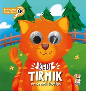 Kedi Tırmık ve Sevimli Dostları-Bu Kocaman Gözler Kimin? (Ciltli Kitap)
