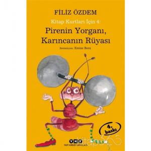 Pirenin Yorganı Karıncanın Rüyası