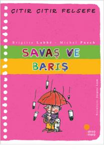 Savaş ve Barış - Çıtır Çıtır Felsefe 7