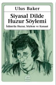 SİYASAL DİLDE HUZUR SÖYLEMİ