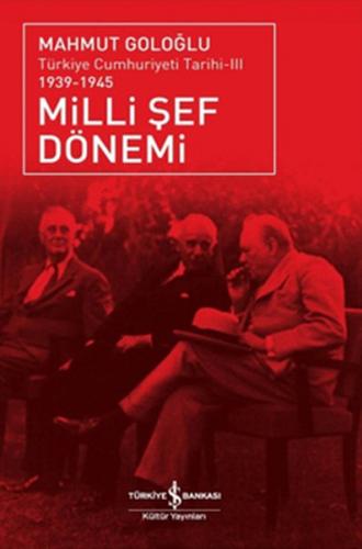Milli Şef Dönemi- Türkiye Cumhuriyeti Tarihi III (1939-1945)