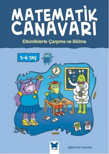 Matematik Canavarı - Etkinliklerle Çarpma ve Bölme (5-6 Yaş)