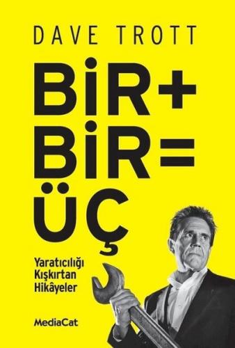 Bir+Bir=Üç (Yaratıcılığı Kışkırtan Hikayeler)