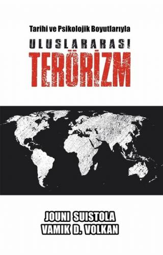 Tarihi ve Psikolojik Boyutlarıyla Uluslararası Terörizm