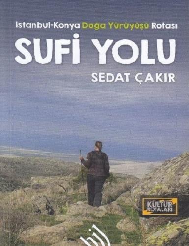 Sufi Yolu İstanbul-Konya Doğa Yürüyüşü Rotası
